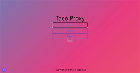 No matter which site, at least one proxy will support it. . Taco proxy
